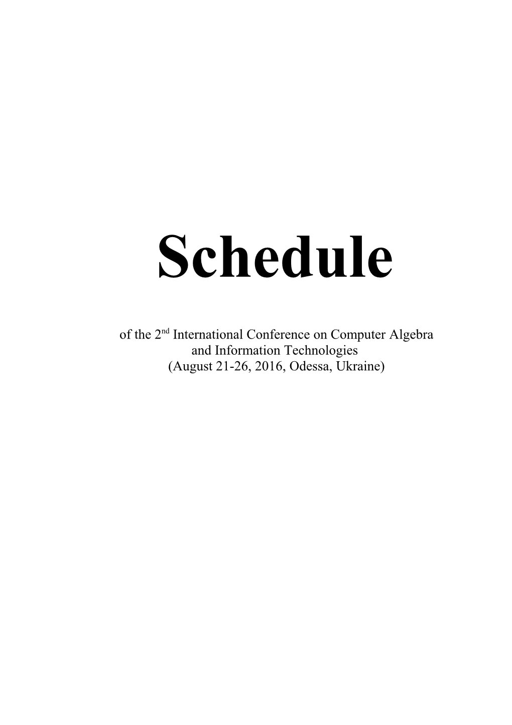 Tentative Schedule of the International Algebraic Conference Dedicated