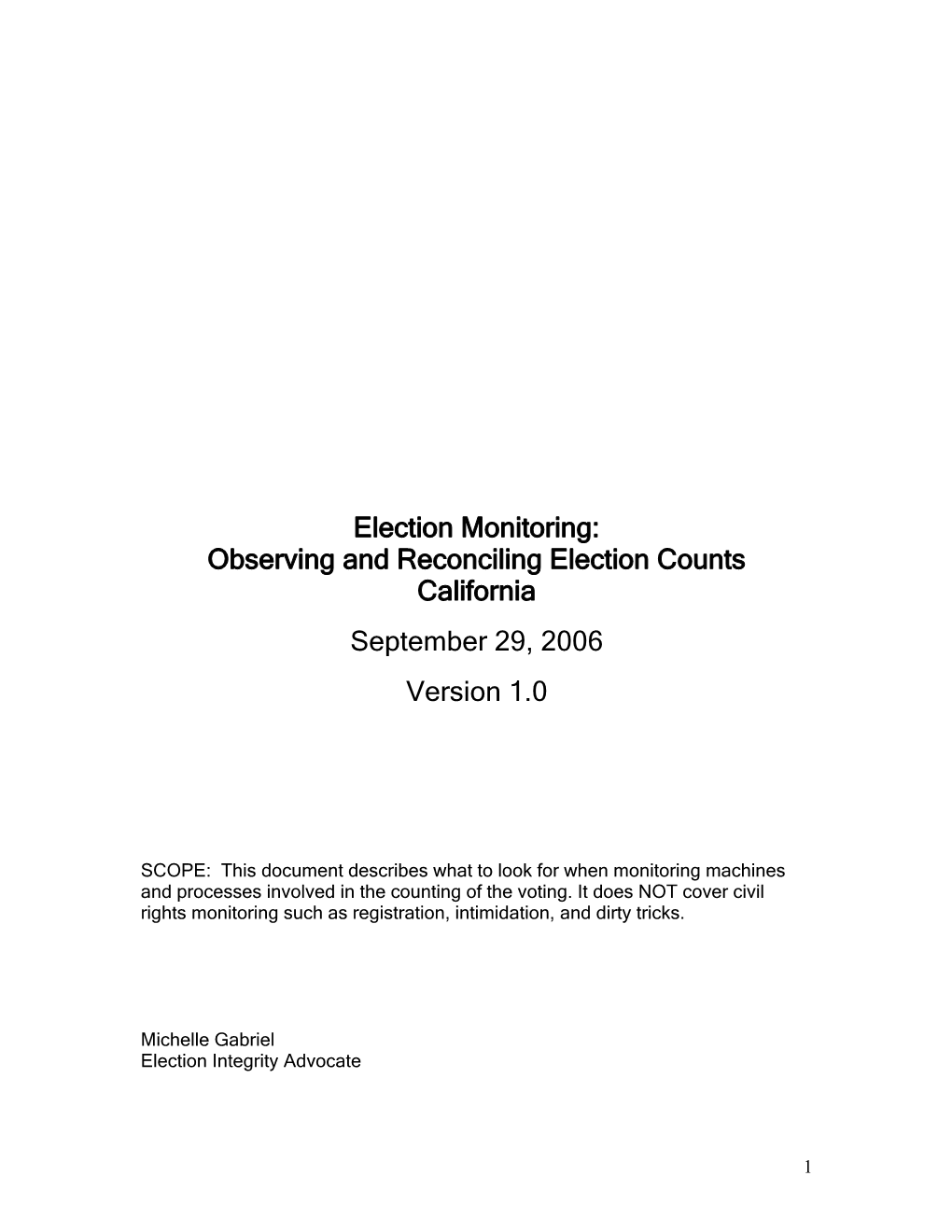 Election Monitoring: Observing and Reconciling Election Counts California