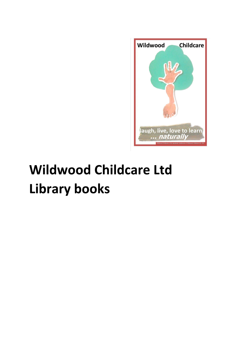 Wildwood Childcare Ltd Library Books