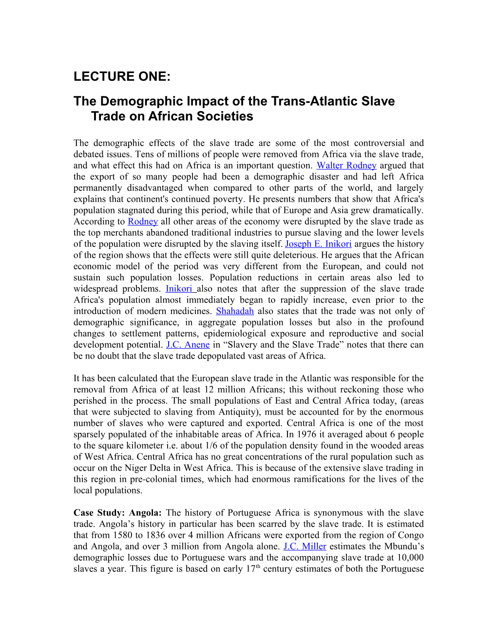The Demographic Impact of the Trans-Atlantic Slave Trade on African Societies