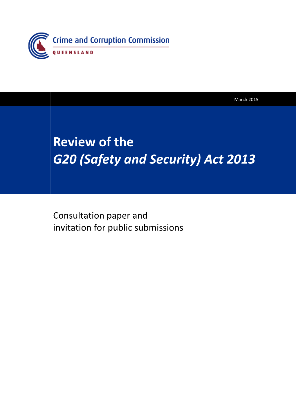 Review of the G20 (Safety and Security) Act 2013: Consultation Paper and Invitation For