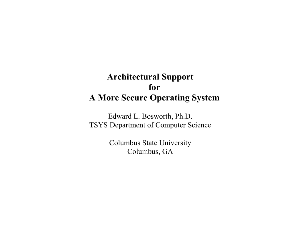 Architectural Supportfora More Secure Operating System