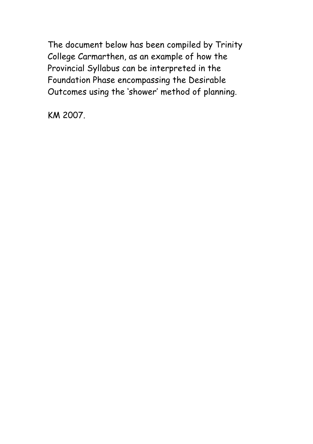 The Proposed Implementation of the Foundation Phase Is As Follows: September 2008 3-5Yrs