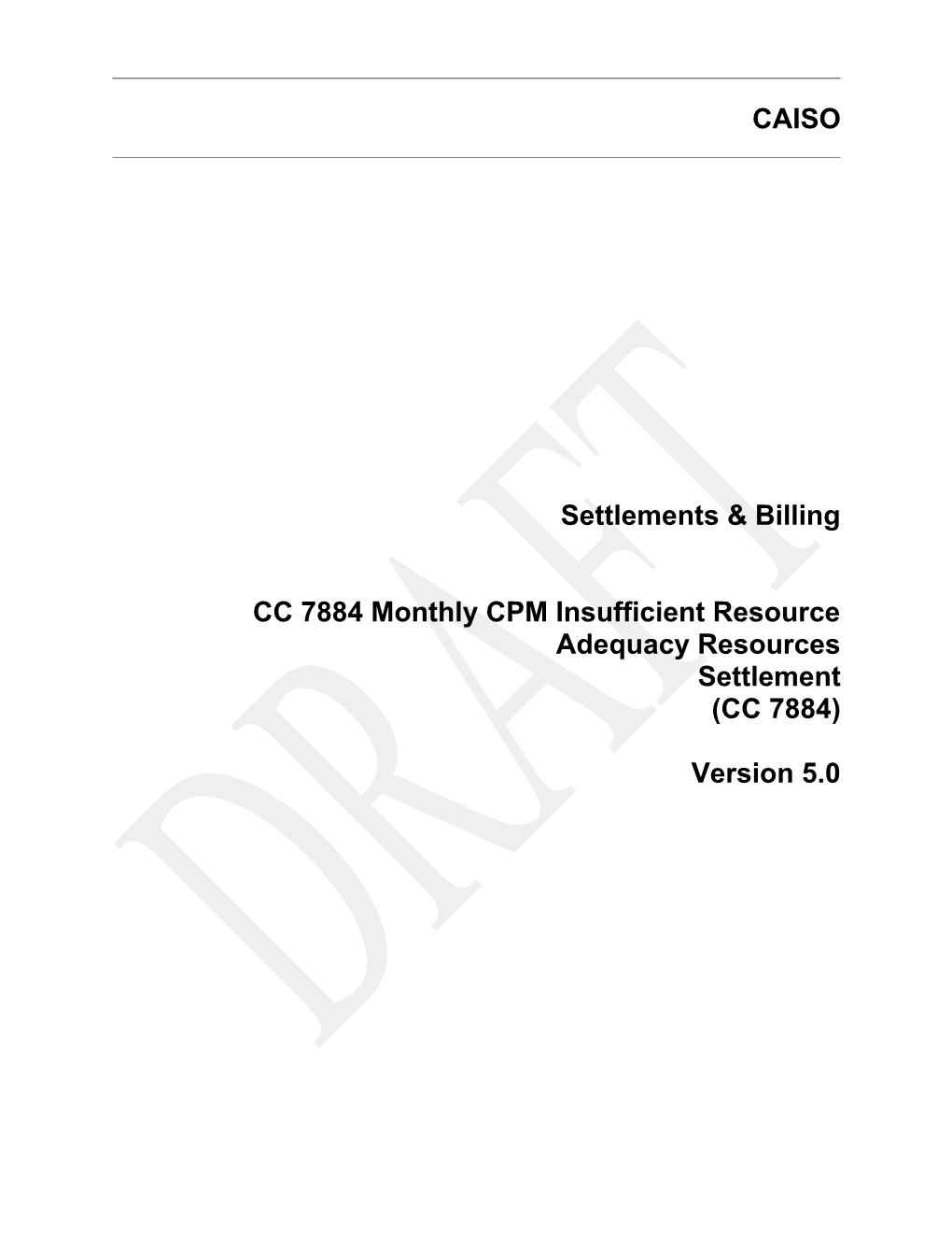 CC 7884 Monthly CPM Insufficient Resource Adequacy Resources Settlement