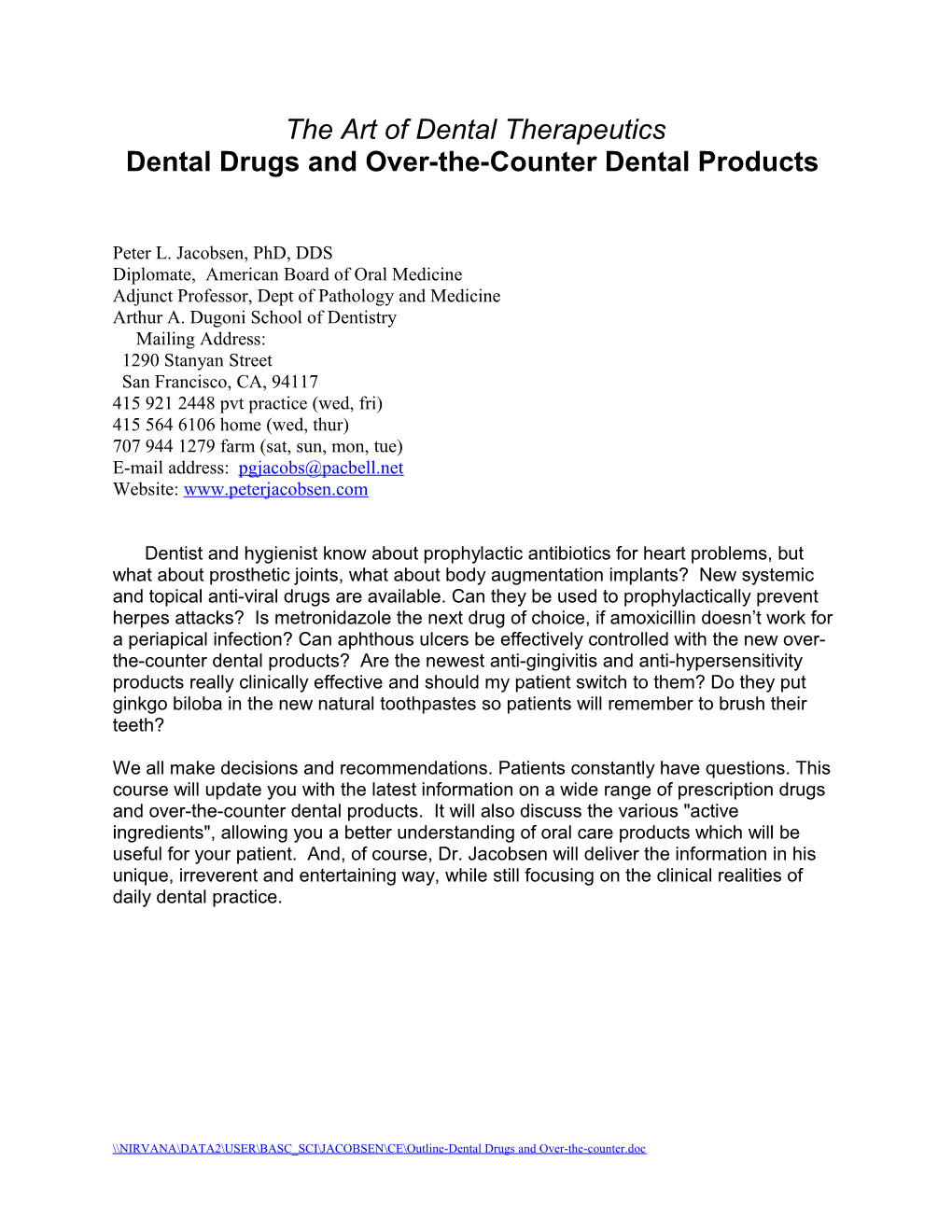 Dental Drugs and Over-The-Counter Dental Products for ______ an Update