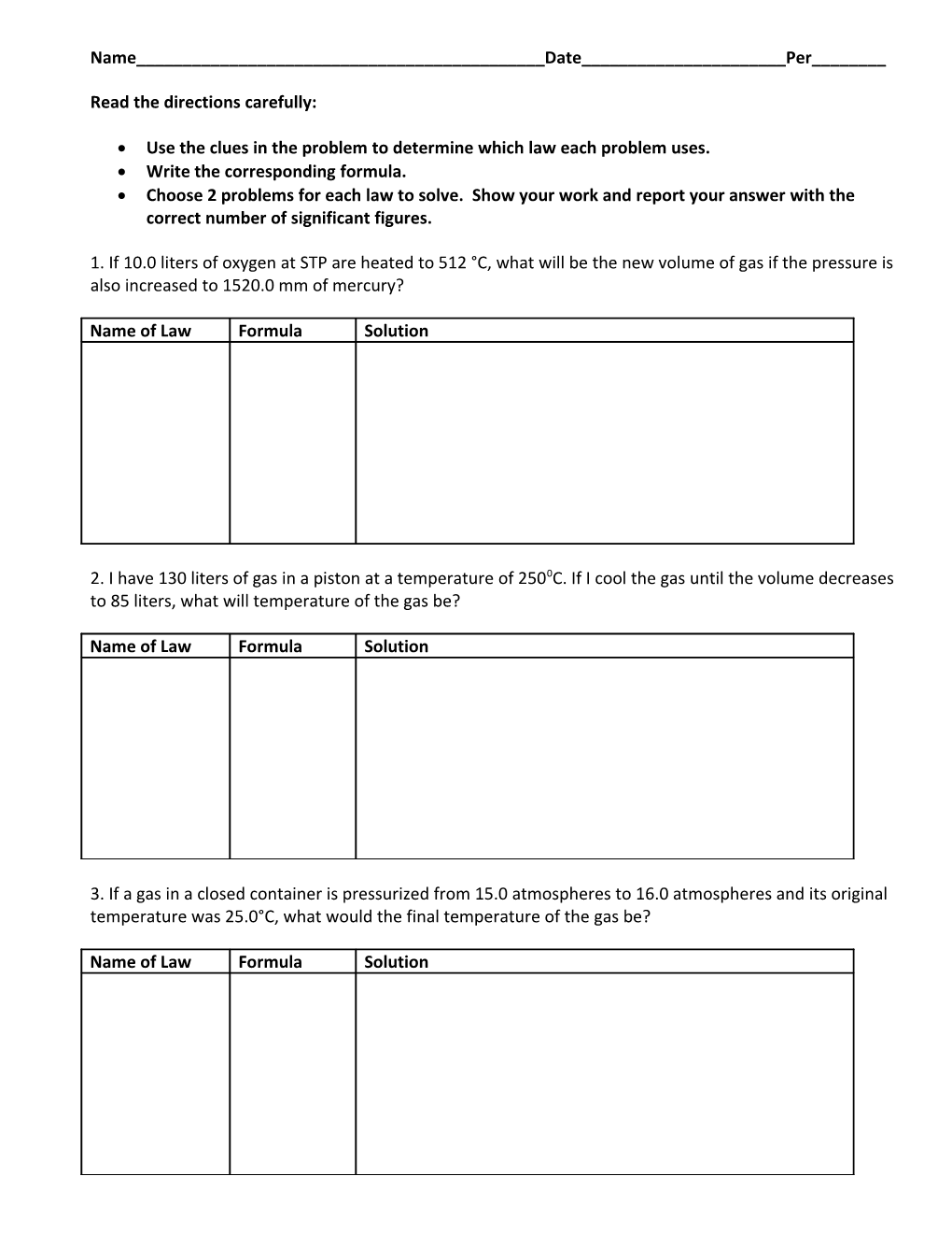 Indentify Which Gas Law Should Be Used Then Solve the Problem