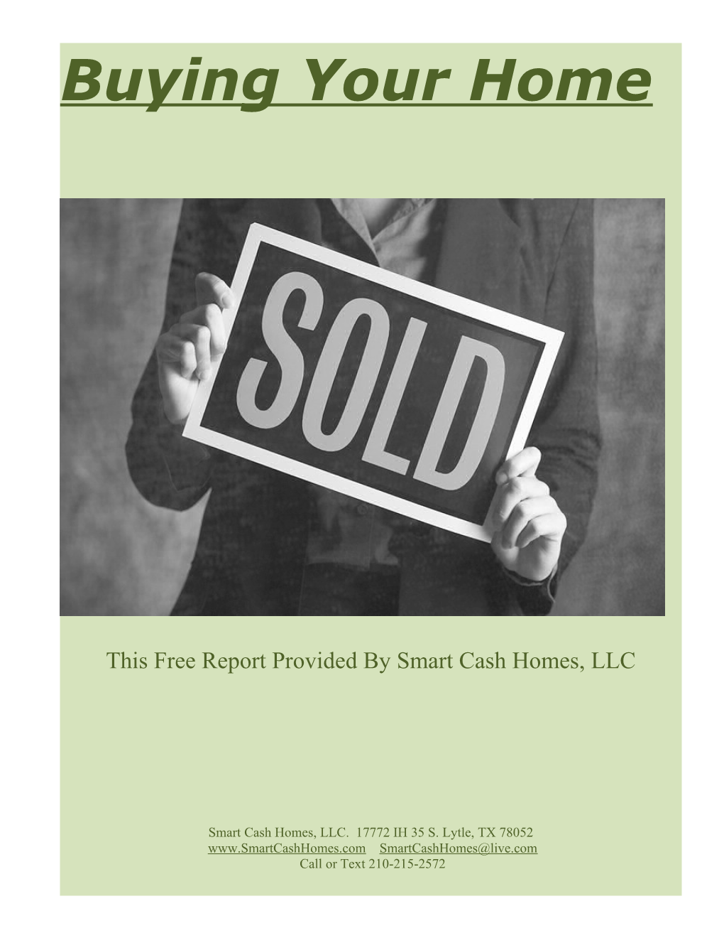 This Free Report Provided by Smart Cash Homes, LLC