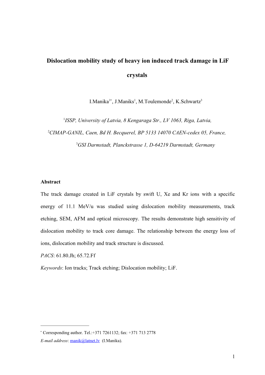 Dislocation Mobility Study of Heavy Ion Induced Track Damage in Lif Crystals