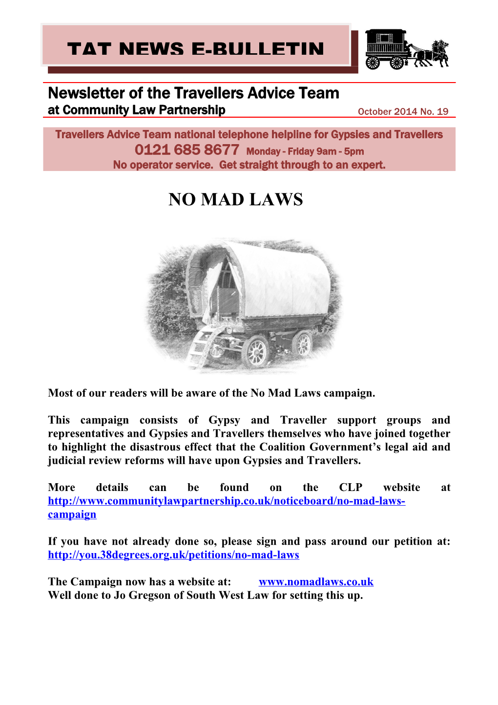 Most of Our Readers Will Be Aware of the No Mad Laws Campaign