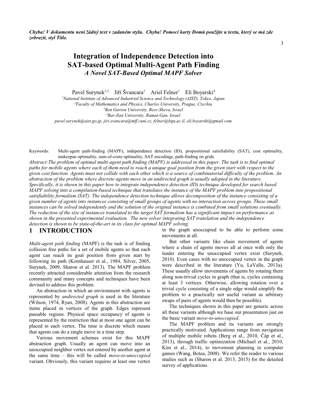 Keywords:Multi-Agent Path-Finding (MAPF), Independence Detection (ID), Propositional