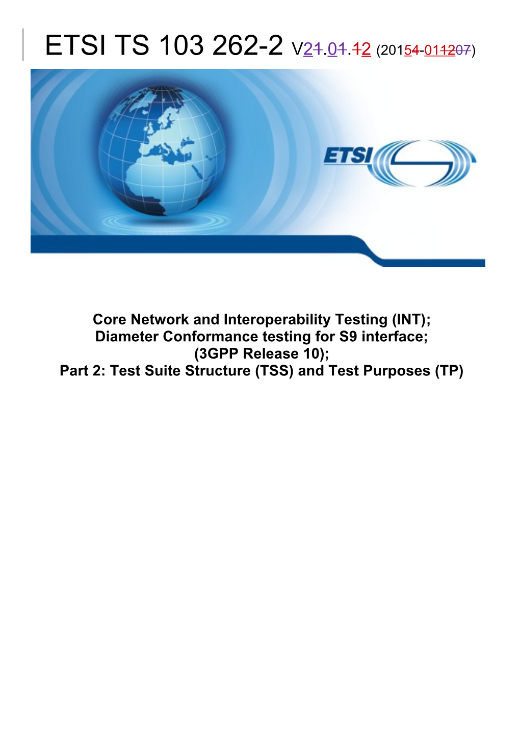 Core Network and Interoperability Testing (INT);