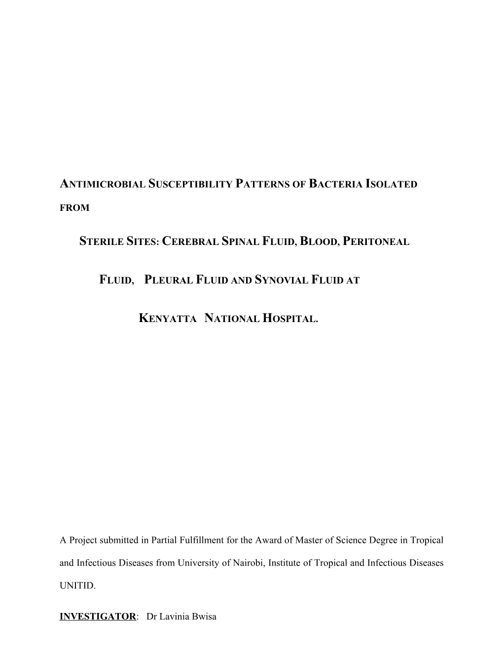 Sterile Sites: Cerebral Spinal Fluid, Blood, Peritoneal