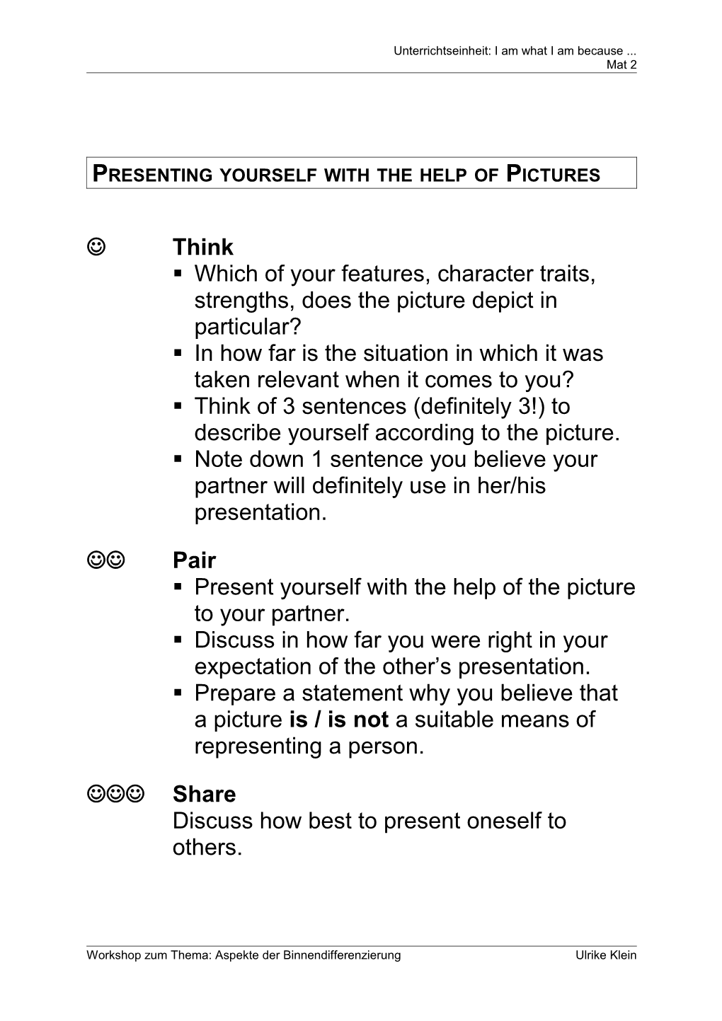 Presenting Yourself with the Help of Pictures