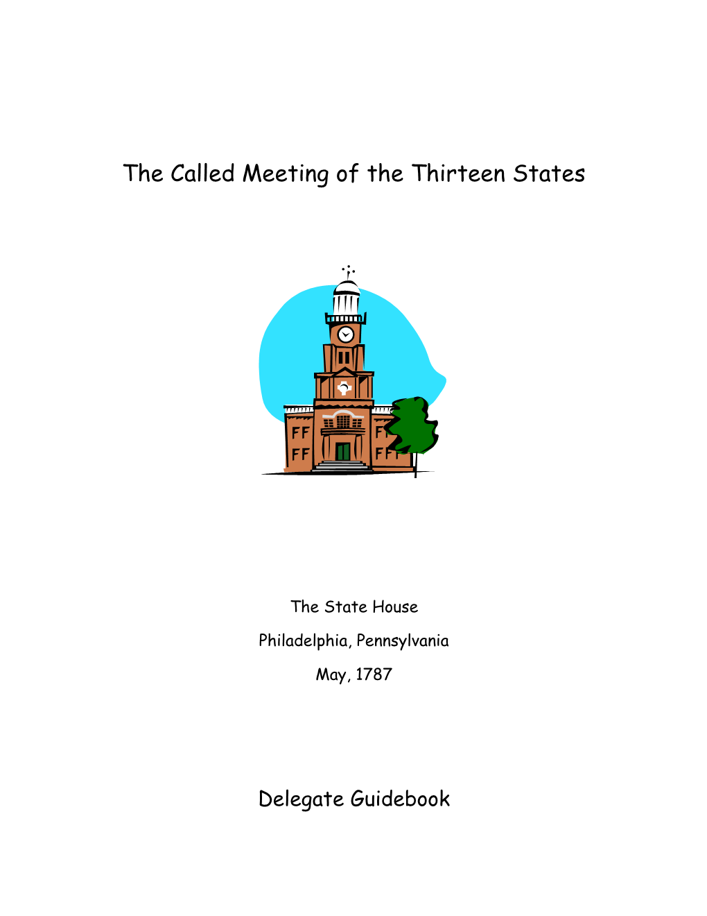 The Called Meeting of the Thirteen States