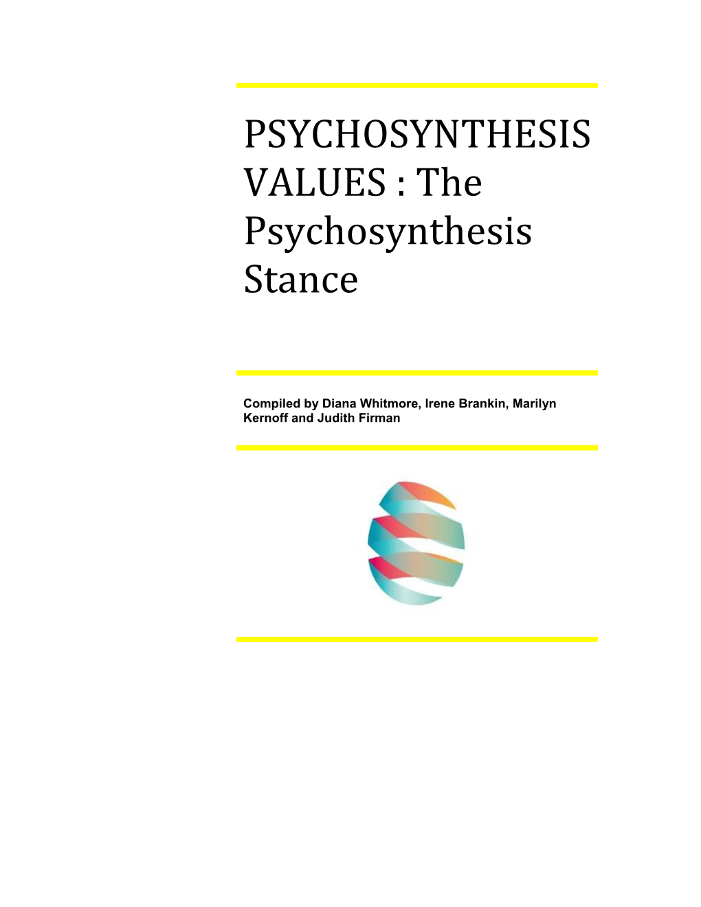 This Is a Collection of Some of the Core Values of Psychosynthesis That Can Inform The