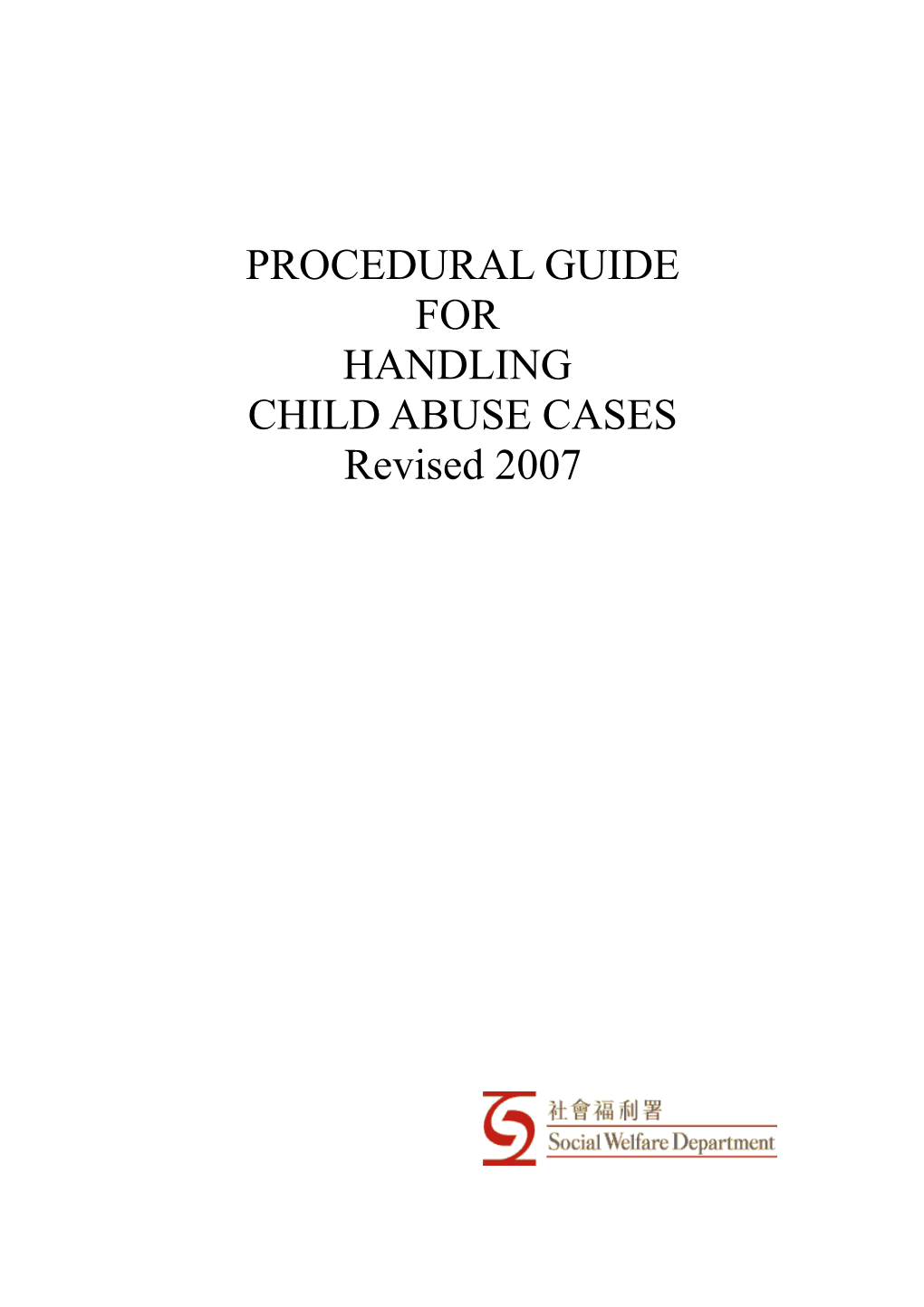 Procedural Guide on Handling Child Abuse Cases (Revised 2007)(Updated July 2015)(Eng)