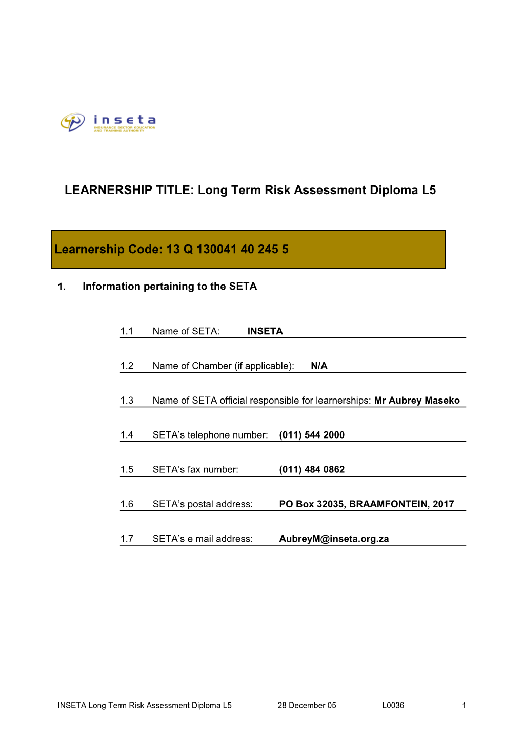 LEARNERSHIP TITLE: Long Term Risk Assessment Diploma L5