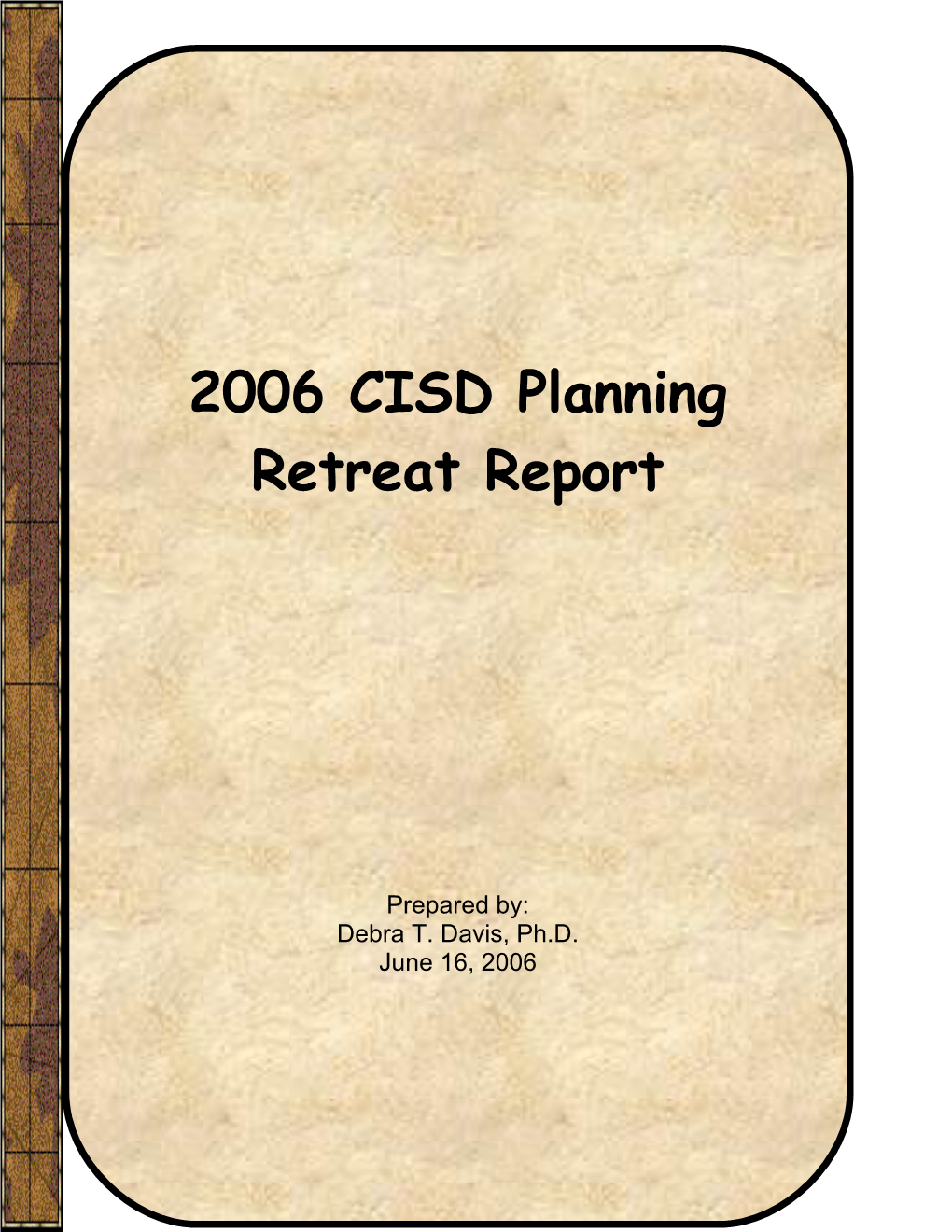 CISD Planning Retreat Report