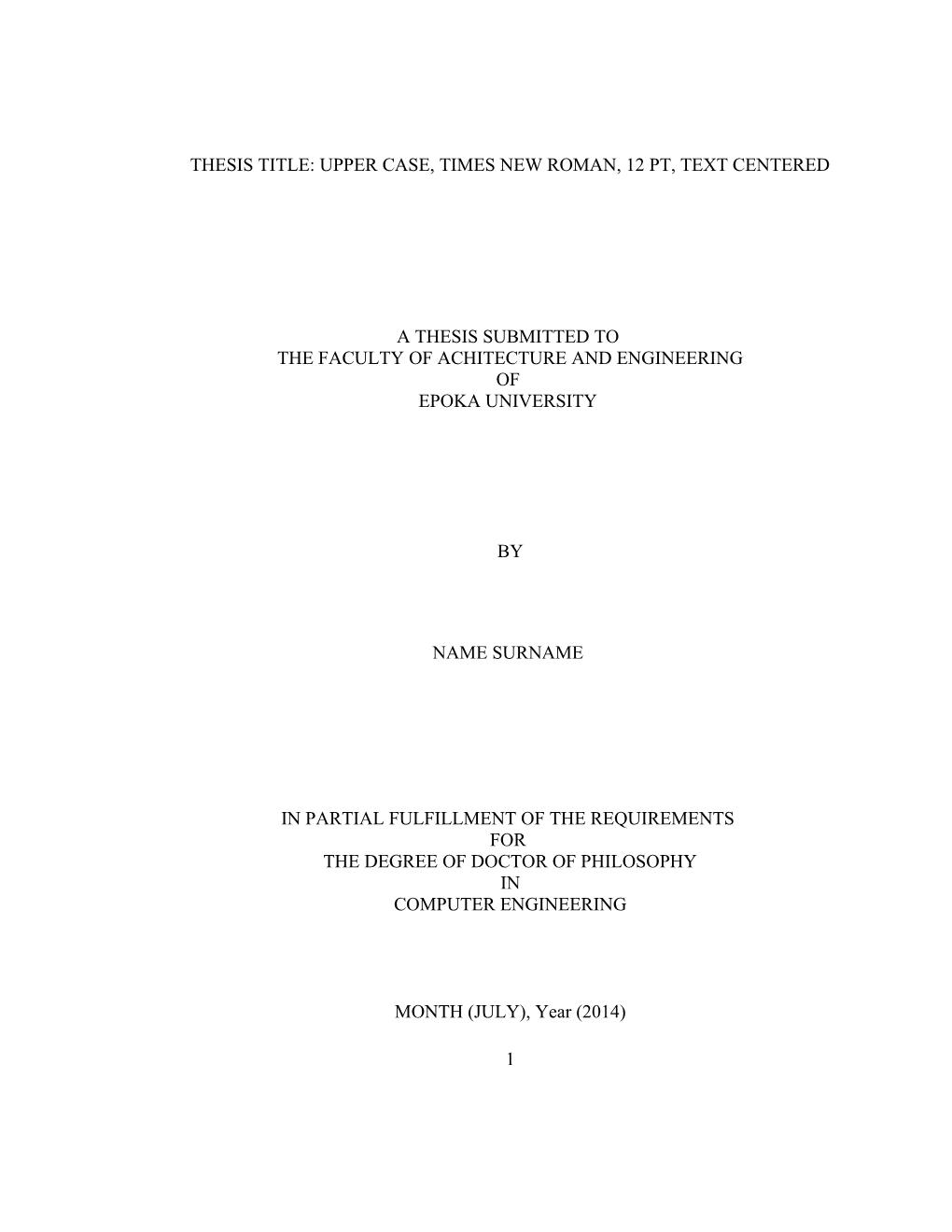 Thesis Title: Upper Case, Times New Roman, 12 Pt, Text Centered