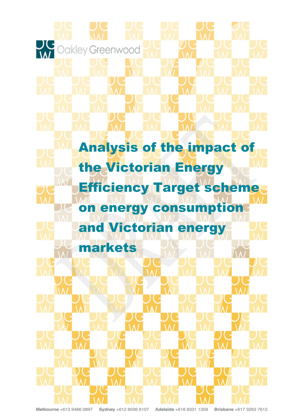Analysis of the Impact of the Victorian Energy Efficiency Target Scheme on Energy Consumption