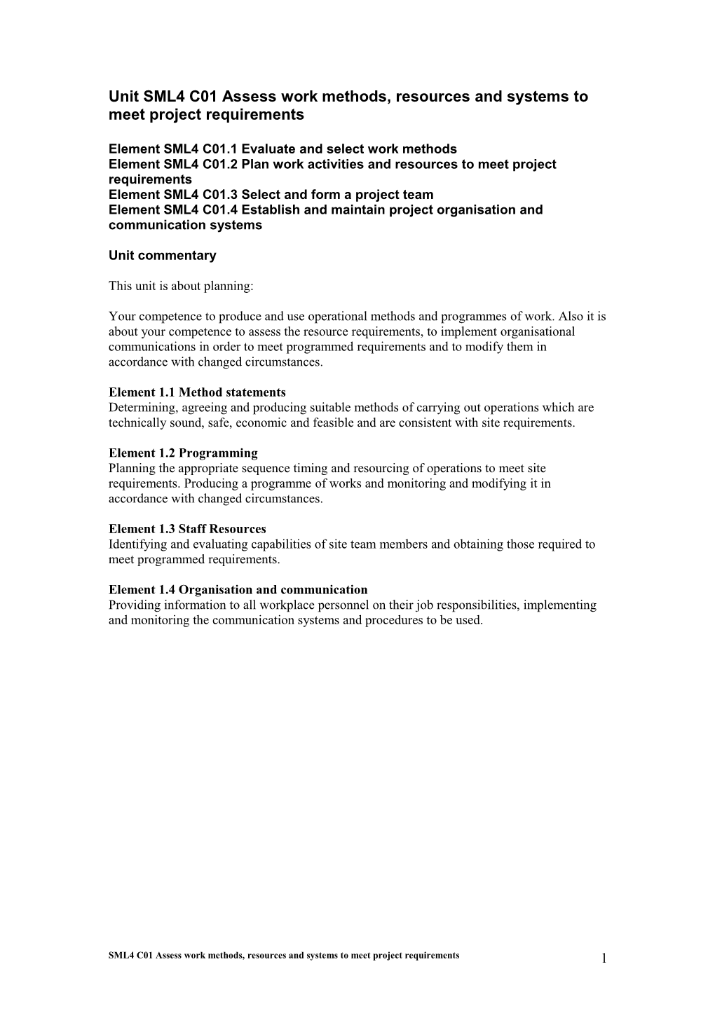 Unit SML4 C01 Assess Work Methods, Resources and Systems To