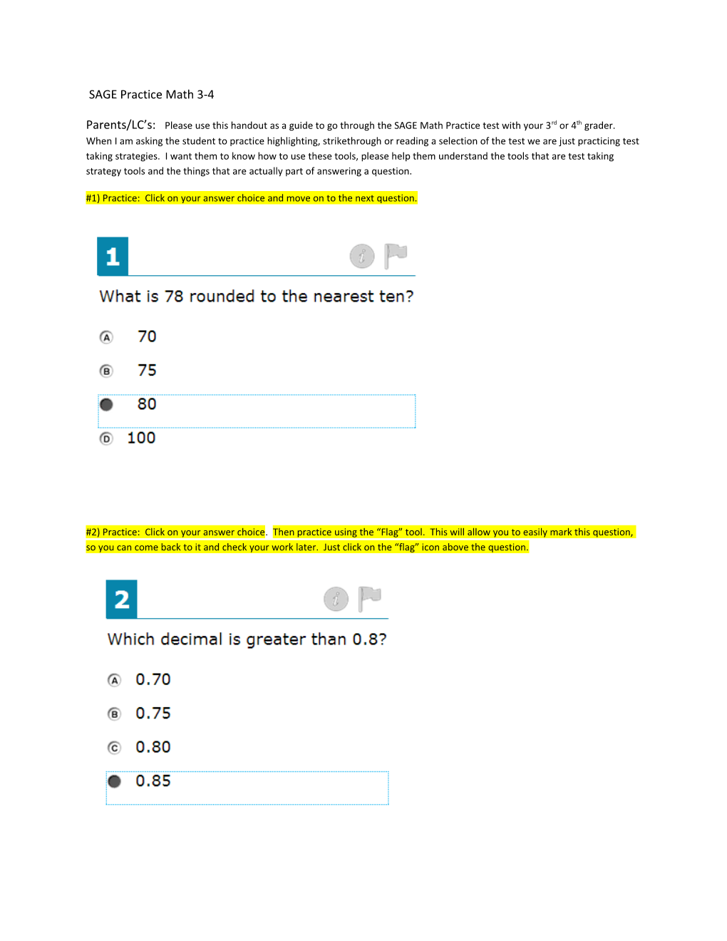 1) Practice: Click on Your Answer Choice and Move on to the Next Question