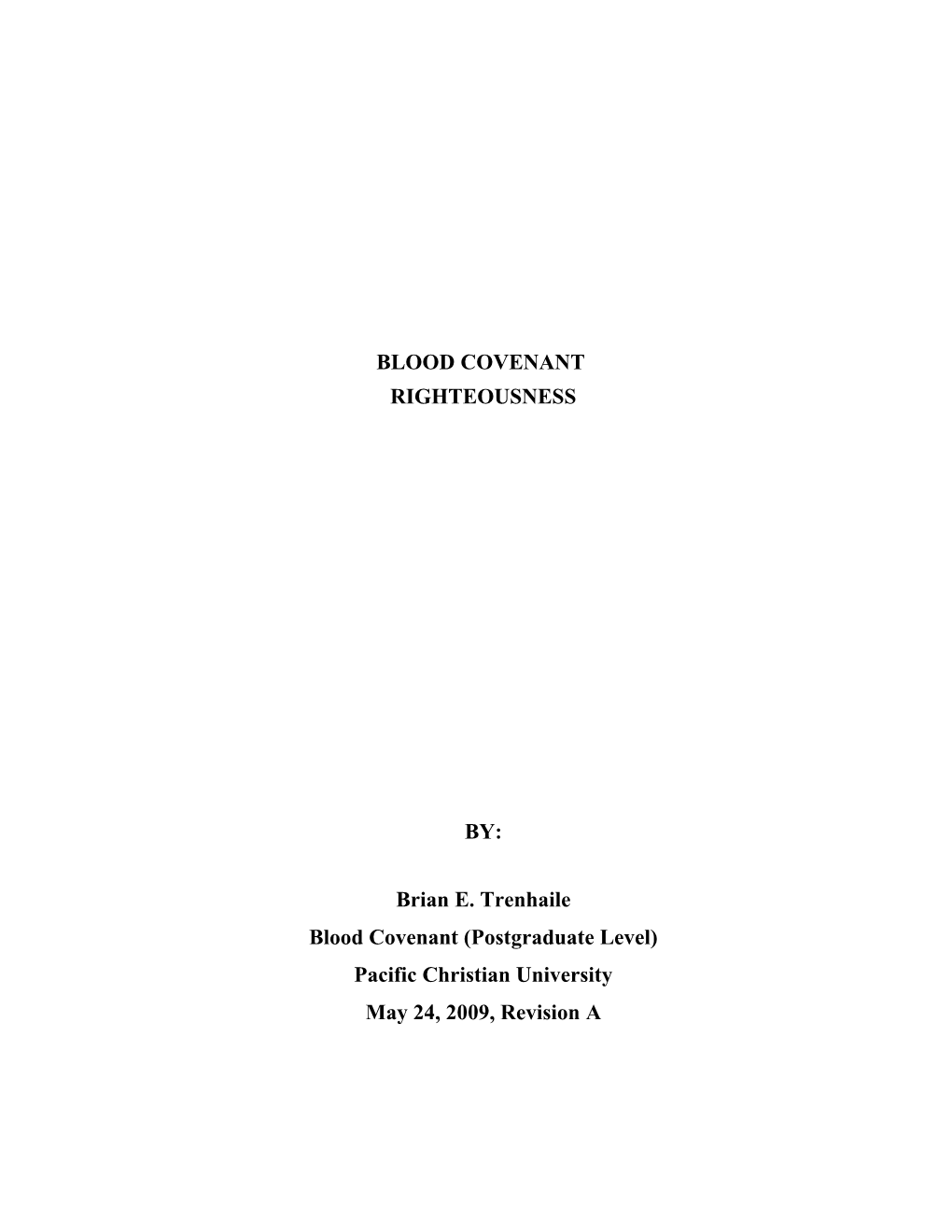 Brian E. Trenhaile Blood Covenant (Postgraduate Level) Pacificchristianuniversity