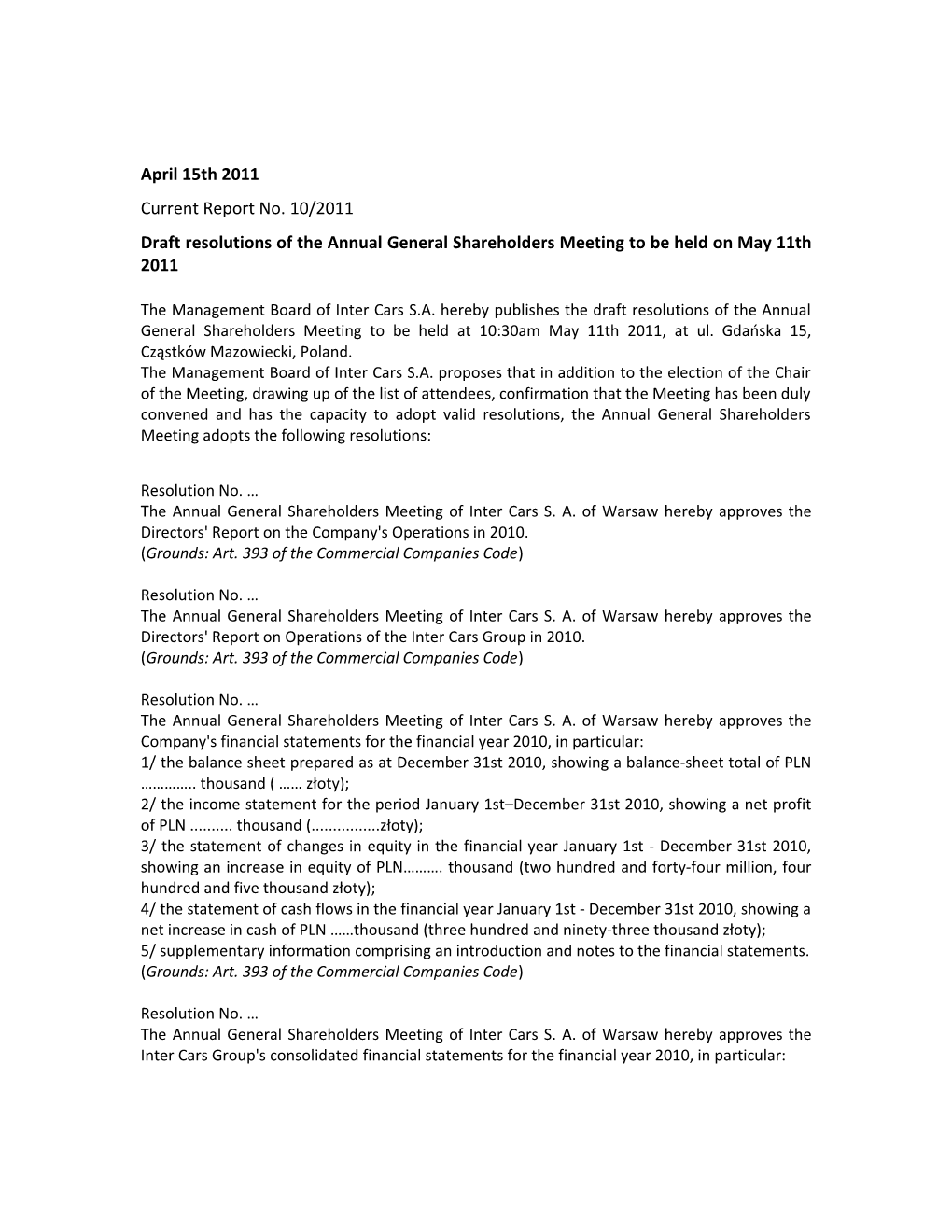 Draft Resolutions of the Annual General Shareholders Meeting to Be Held on May 11Th 2011