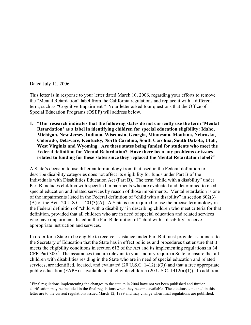 Letter Dated 7/11/06 to Redacted Re: Interpreting IDEA Or the Regulations That Implement