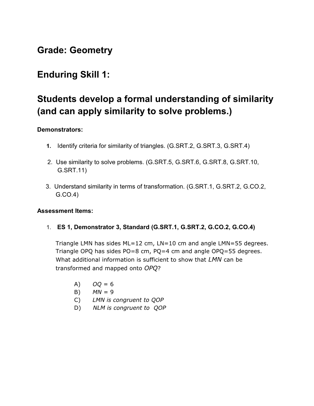 Students Develop a Formal Understanding of Similarity (And Can Apply Similarity to Solve