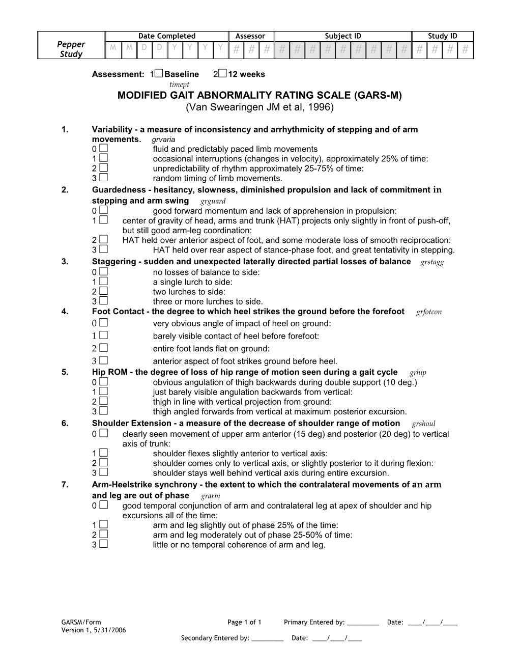 Assessment: 10 Baseline 20 12 Months