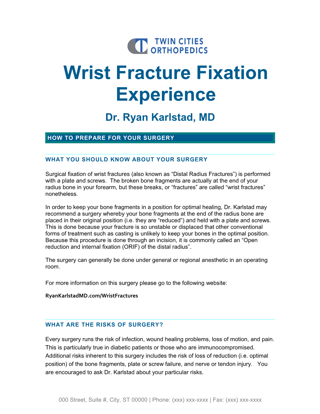 Wrist Fracture Fixation Experience