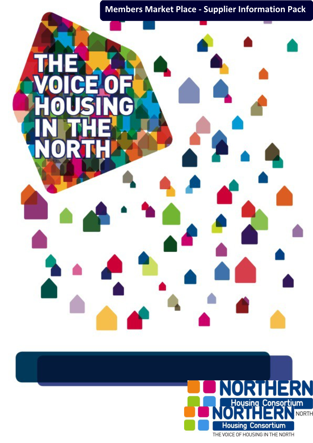 The Northern Housing Consortium (NHC) Represents the Views of Housing Organisations Across