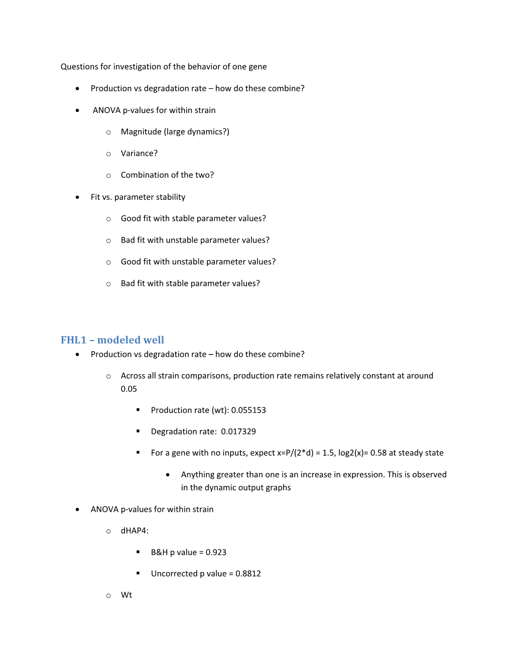 Questions for Investigation of the Behavior of One Gene