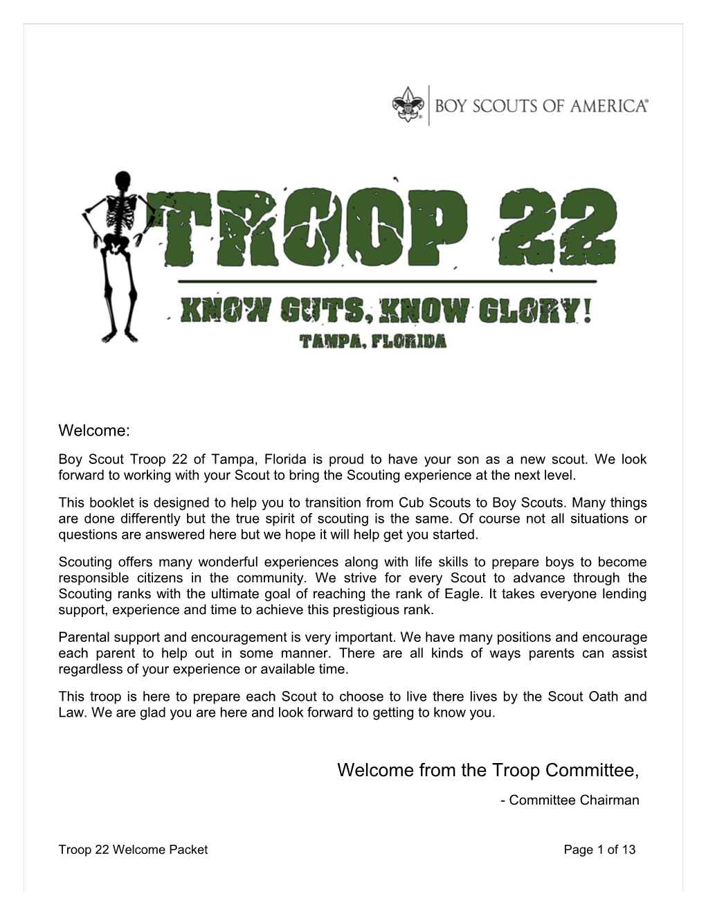 Boy Scout Troop 22 of Tampa, Florida Is Proud to Have Your Son As a New Scout. We Look