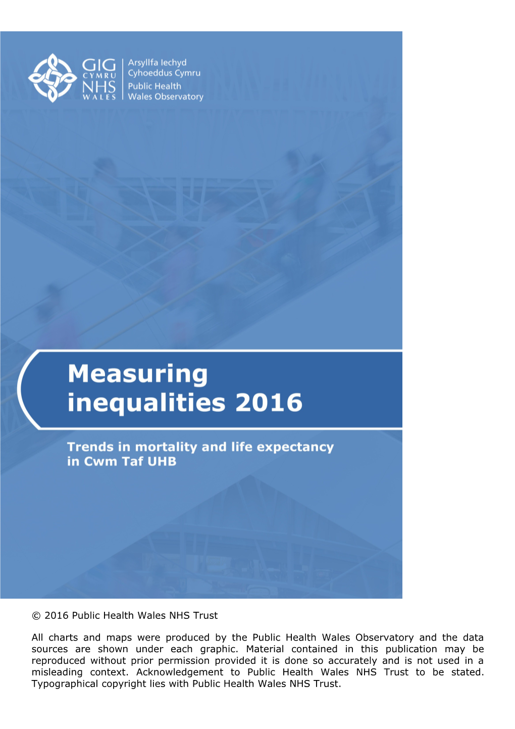 Measuring Inequalities 2016: Trends in Mortality and Life Expectancy in Cwm Taf UHB