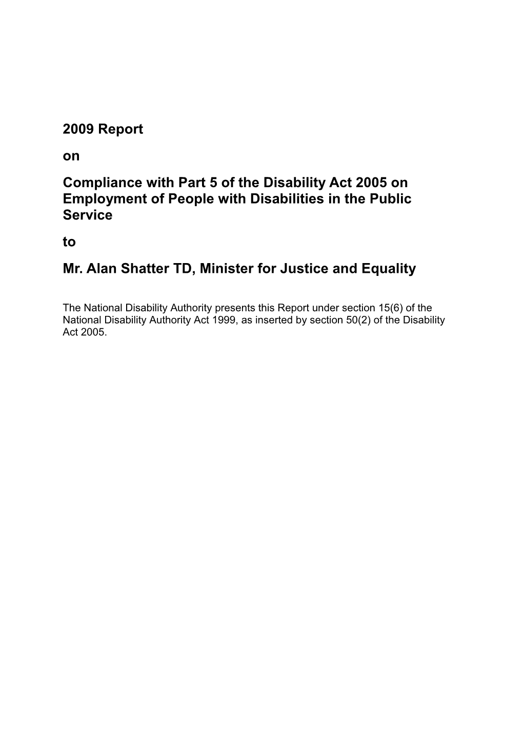 Mr.Alan Shatter TD, Minister for Justice and Equality