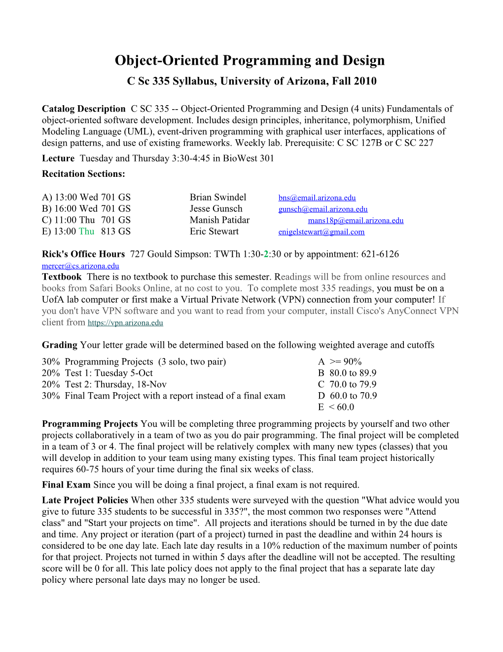 Object-Oriented Programming and Design C Sc 335 Syllabus,University of Arizona, Fall 2010