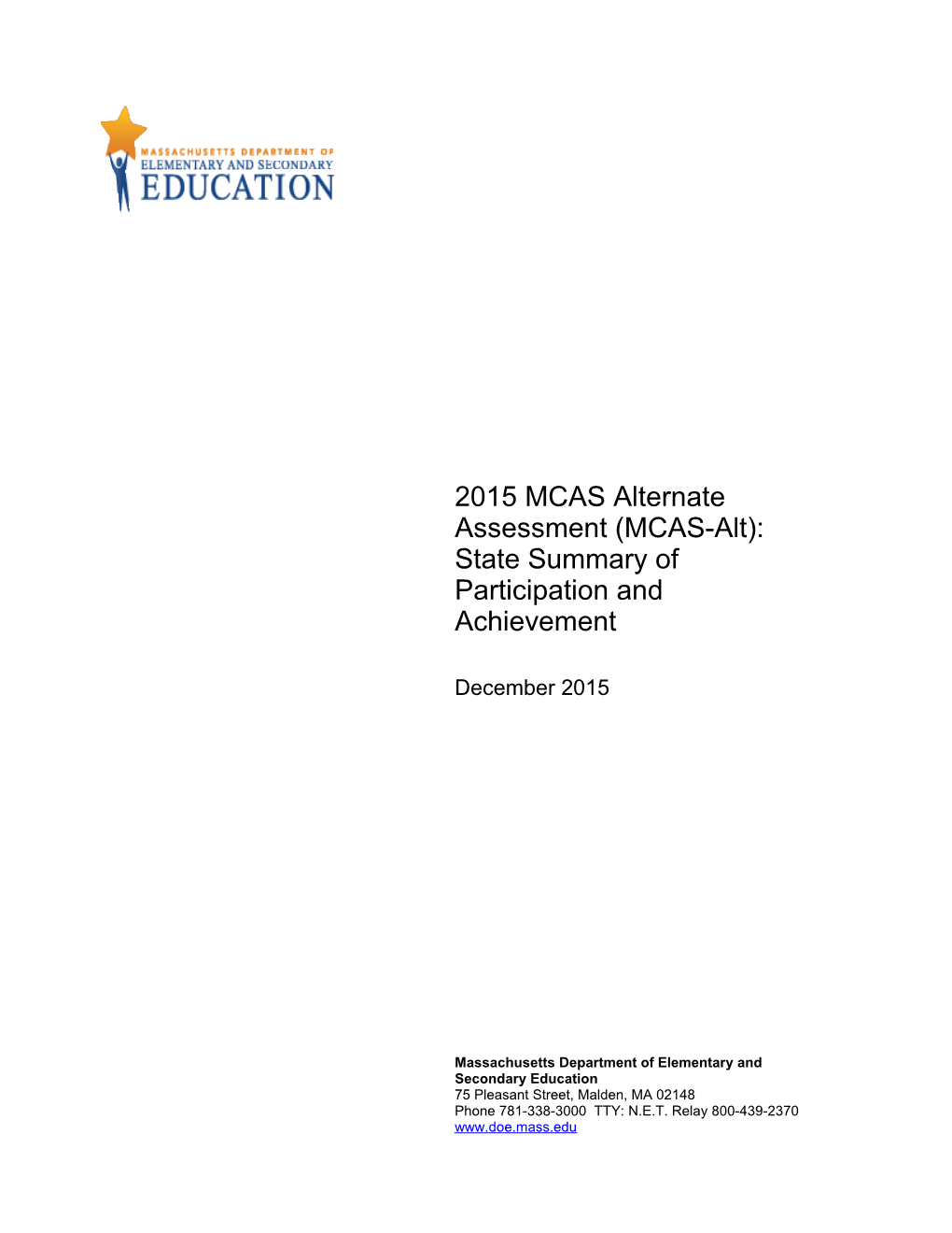 State Summary 2015 MCAS-Alt: Participation and Achievement