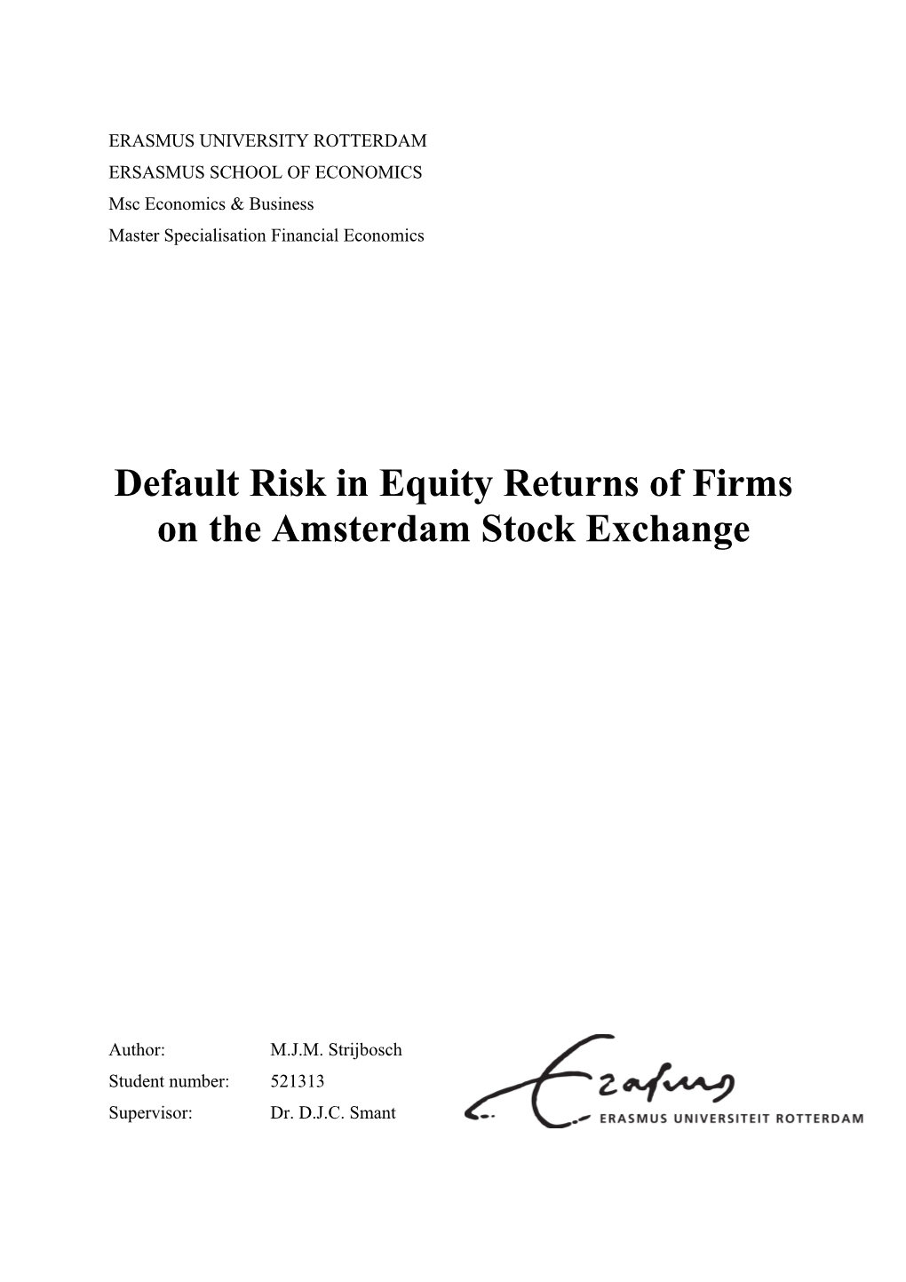 Default Risk in Equity Returns in Firms on the Amsterdam Stock Exchange