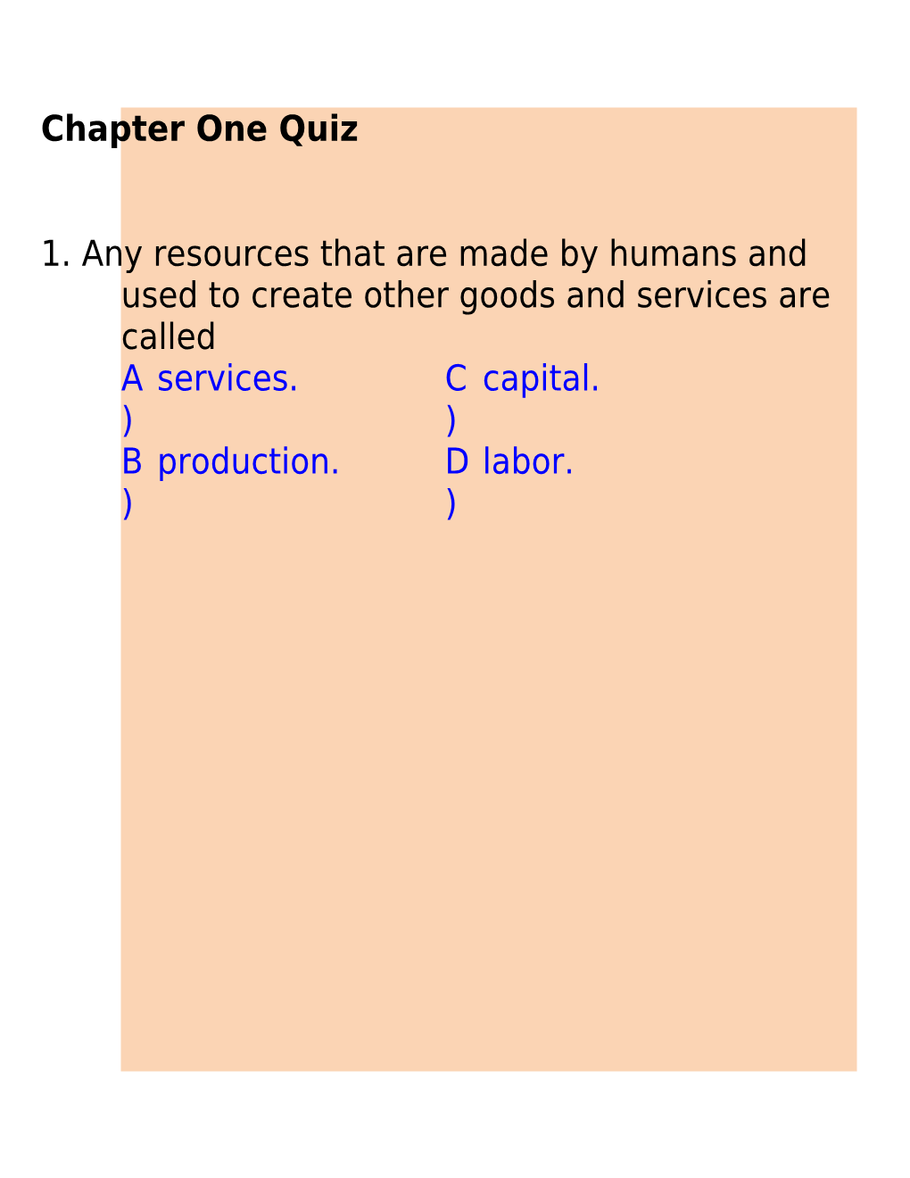 2.The Resources Used to Make All Goods and Services Are The