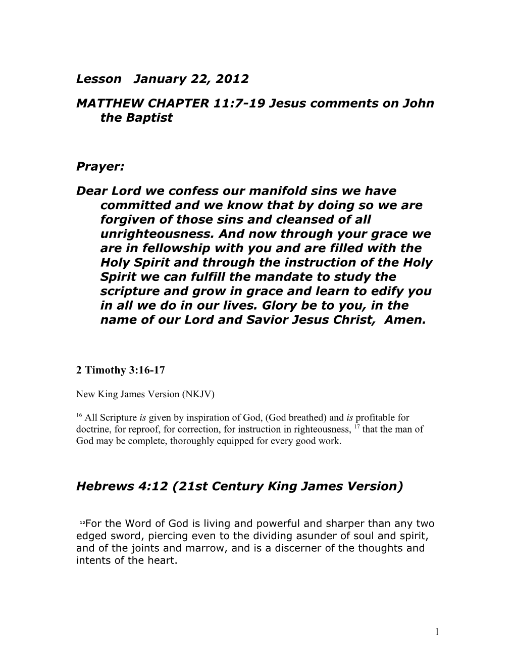MATTHEW CHAPTER 11:7-19 Jesus Comments on John the Baptist