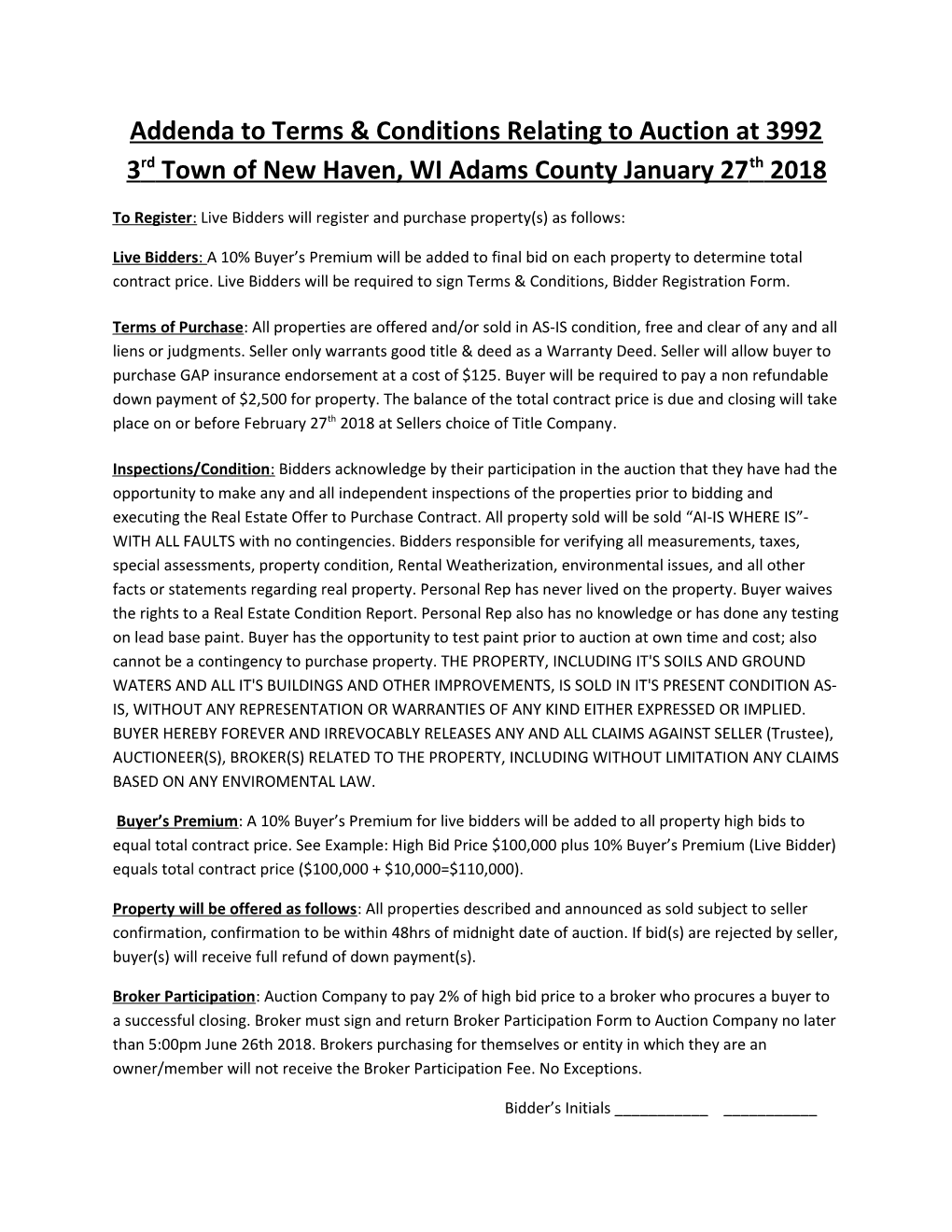 Addenda to Terms & Conditions Relating to Auction at 39923Rd Town of New Haven, WI Adams