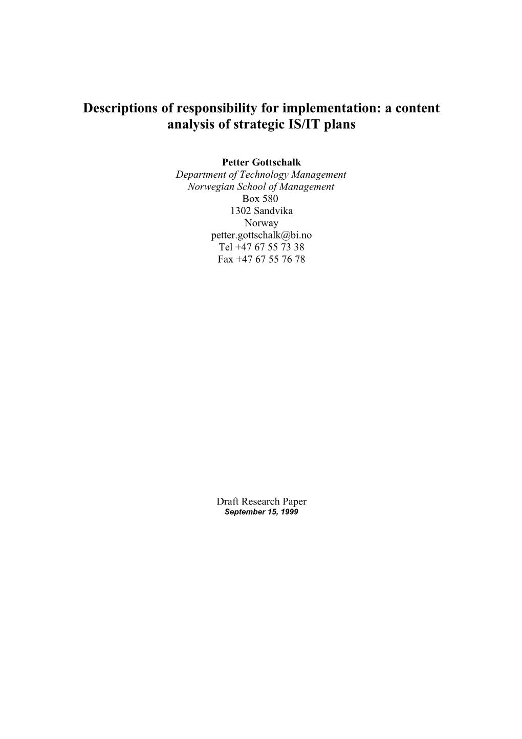 Descriptions of Responsibility for Implementation: a Content Analysis of Strategic IS/IT Plans