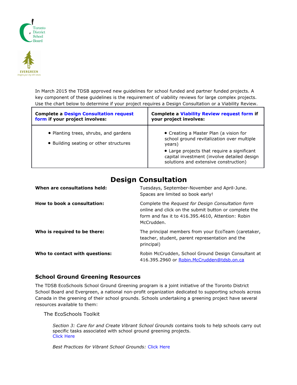 In March 2015 the TDSB Approved New Guidelines for School Funded and Partner Funded Projects