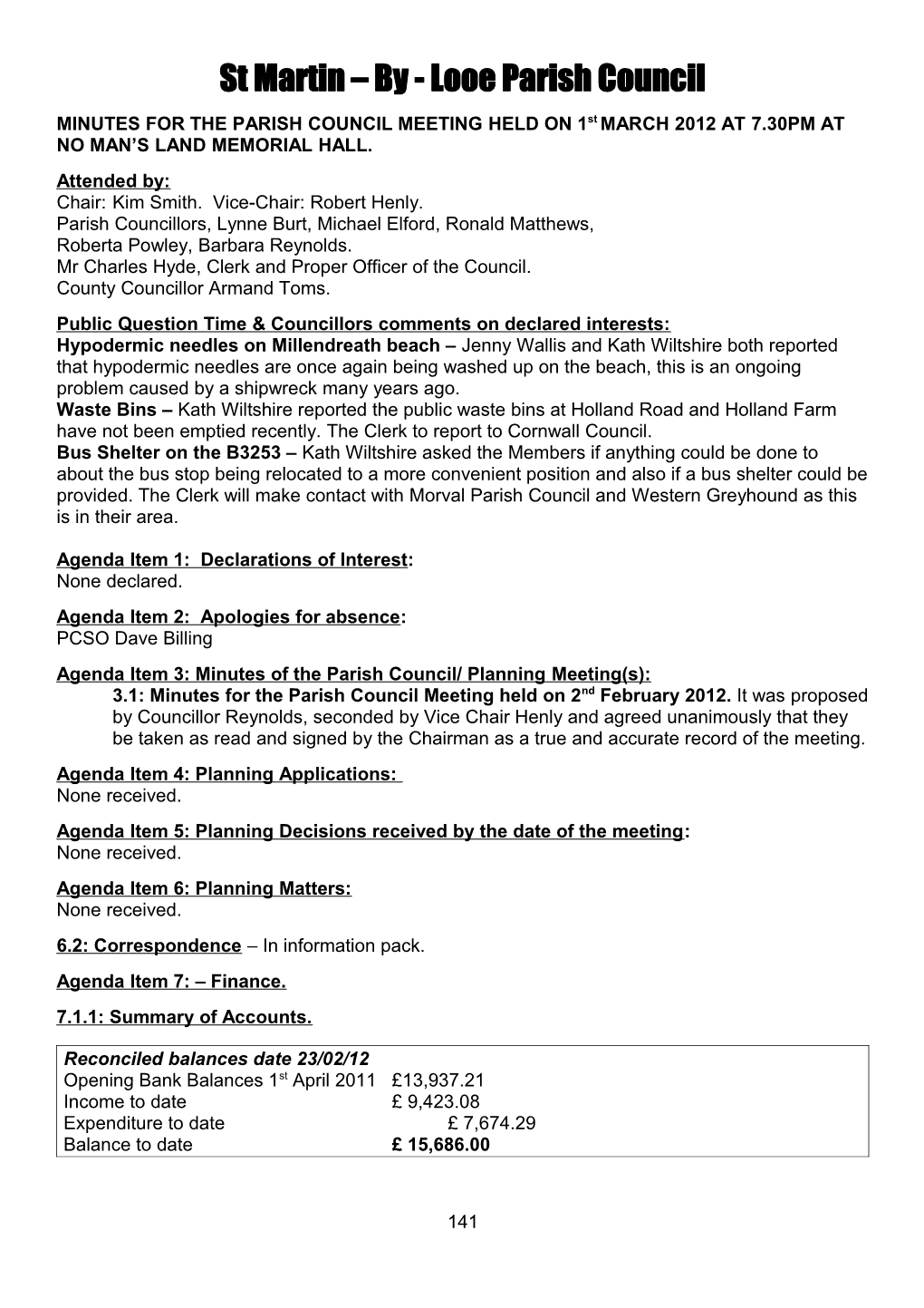 MINUTES for the PARISH COUNCIL MEETINGHELD on 1Stmarch 2012 at 7.30PM at NO MAN S LAND