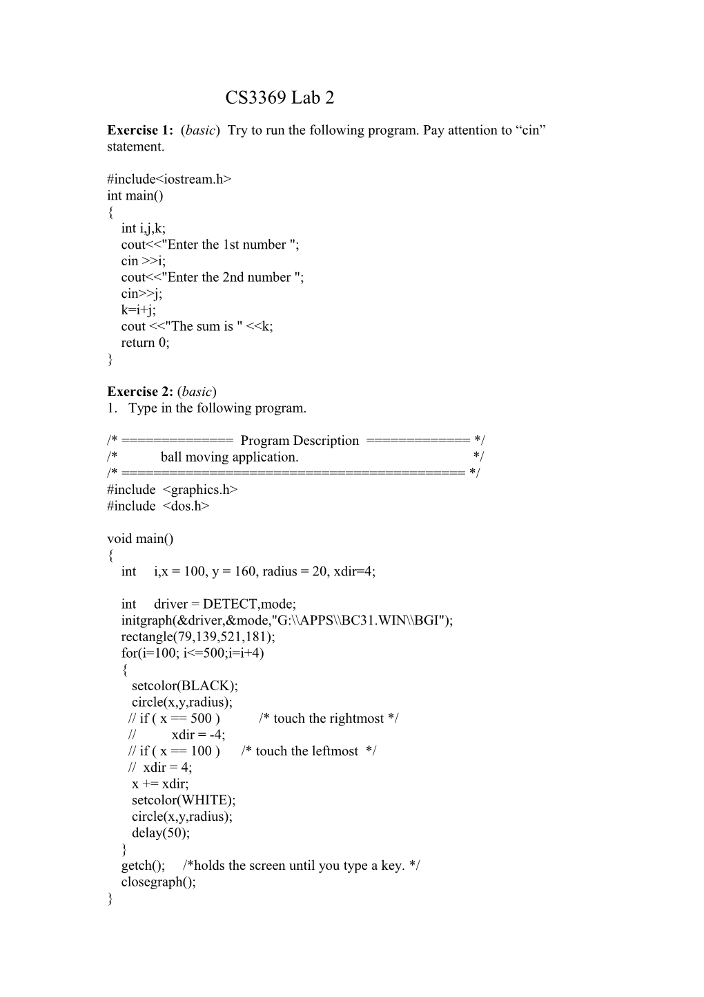 Exercise 1: (Basic) Try to Run the Following Program. Pay Attention to Cin Statement