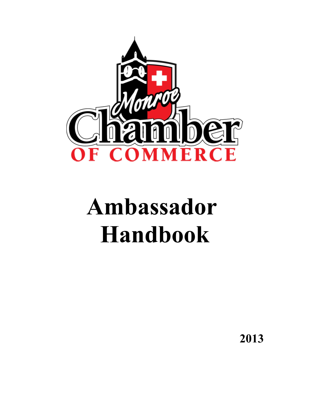 It Is with a Great Deal of Pleasure That We Welcome You As an Ambassador of the Chamber