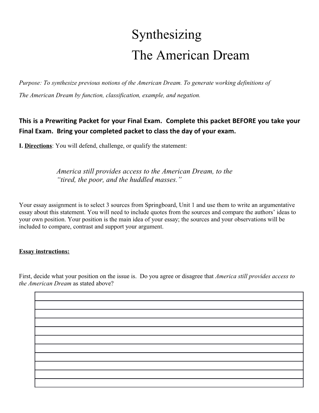 Purpose: to Synthesize Previous Notions of the American Dream. to Generate Working Definitions