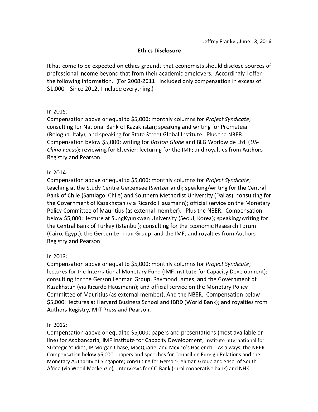 In 2009, with Compensation, I Spoke for Three Consulting Firms Mass Insight, Primary Insight